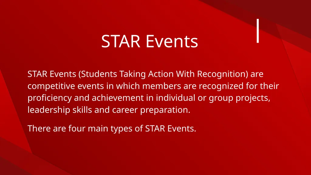 Be a STAR! Get involved in STAR Events! STAR - slide 2 of 15