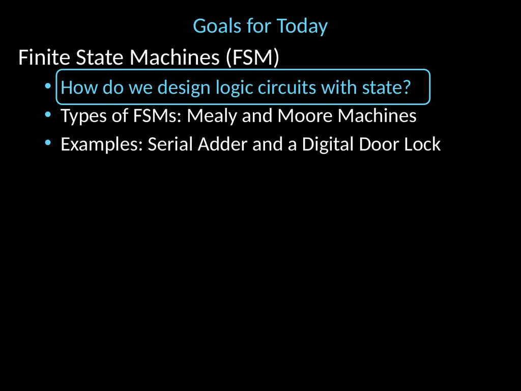 Finite State Machines Hakim Weatherspoon CS 3410 - slide 2 of 32