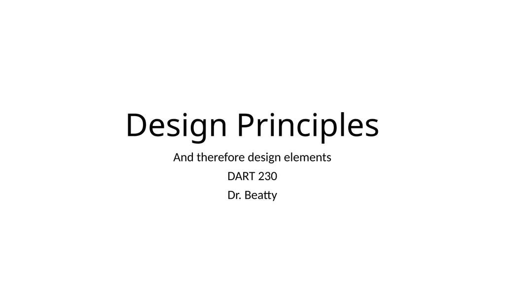 Design Principles And therefore design elements - slide 1 of 7