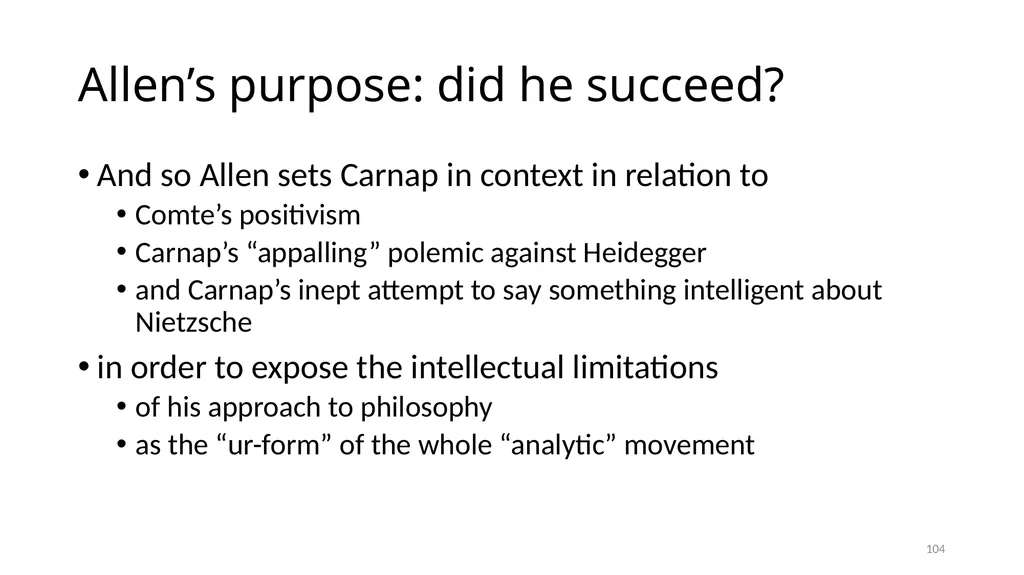 Carnap’s Contexts Nietzsche’s Lying Truth, - slide 104 of 104