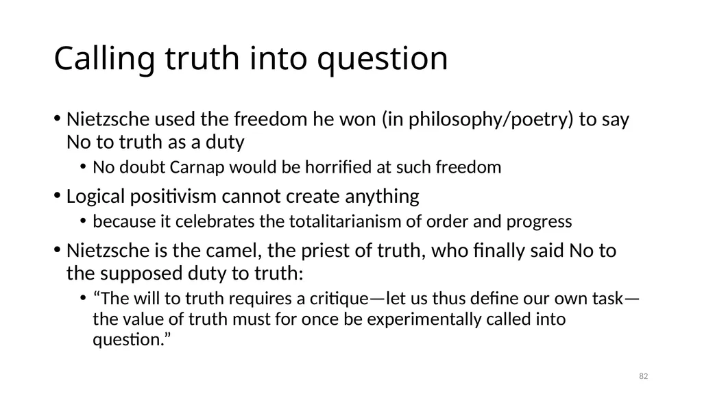 Carnap’s Contexts Nietzsche’s Lying Truth, - slide 82 of 104