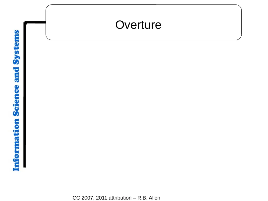 CC 2007, 2011 attribution – R.B. Allen Overture - slide 1 of 20
