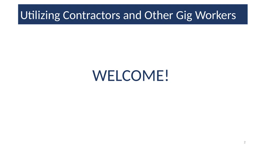 Utilizing Contractors and Other Gig Workers - slide 2 of 18