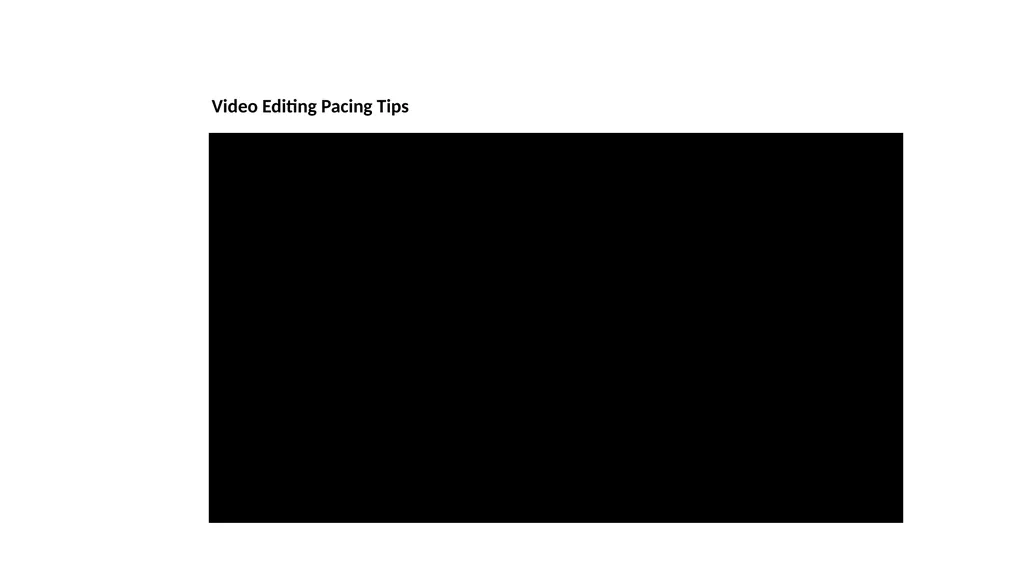 Video Editing Pacing Tips The Top 10 Premiere Pro - slide 1 of 6