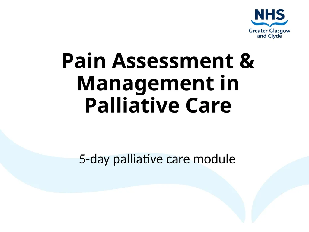 Pain Assessment & Management in Palliative Care - slide 1 of 28