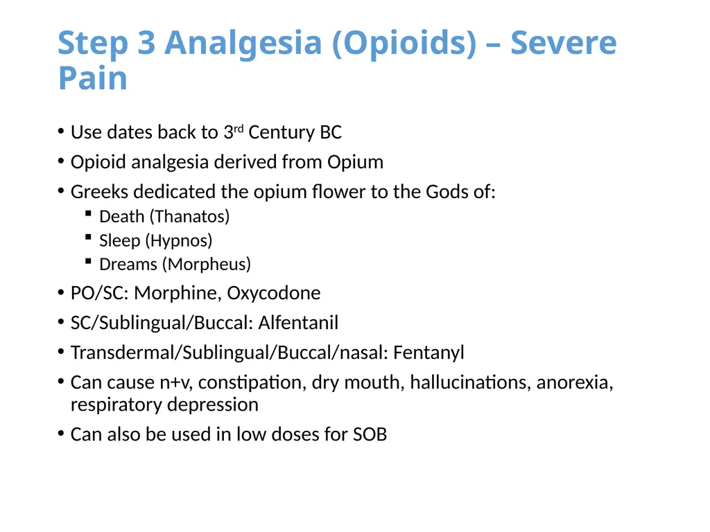 Pain Assessment & Management in Palliative Care - slide 19 of 28