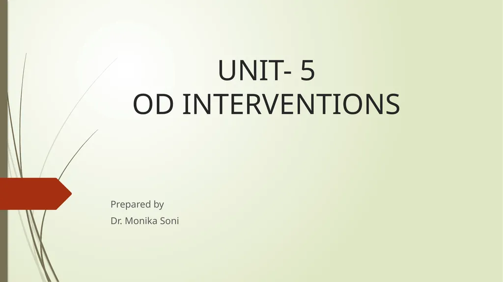 UNIT- 5 OD INTERVENTIONS Prepared by Dr. Monika - slide 1 of 17