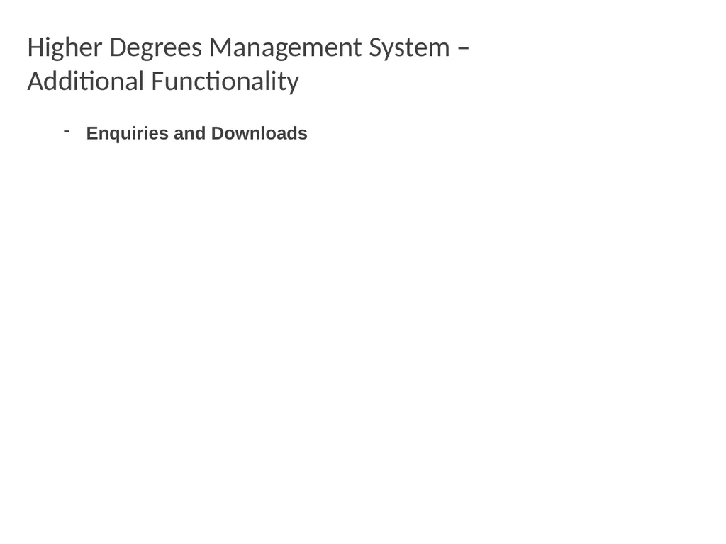 Higher Degrees Management System Contents Overview - slide 55 of 66