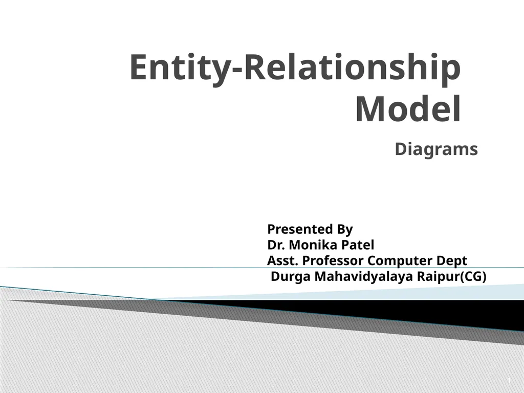 Entity-Relationship Model Diagrams 1 Presented By - slide 1 of 25