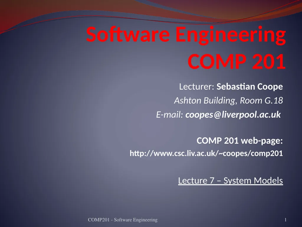 Software Engineering COMP 201 Lecturer: Sebastian - slide 1 of 35