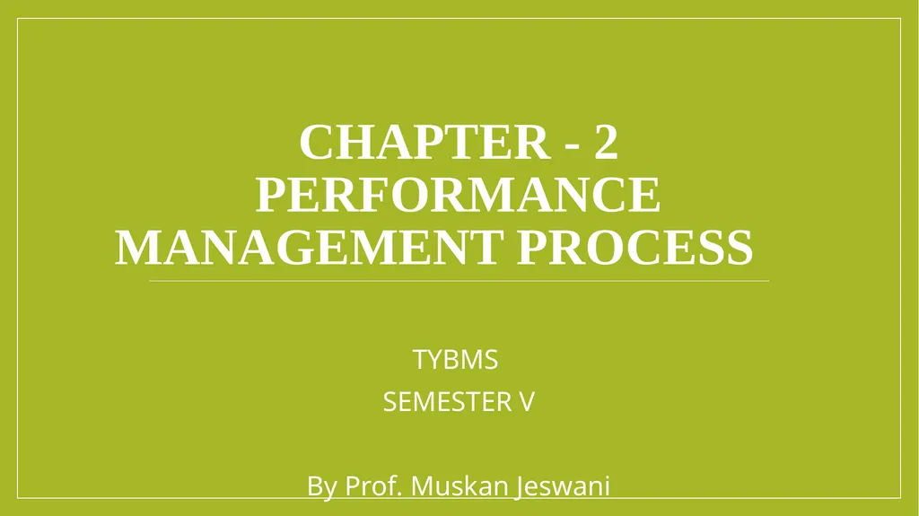 CHAPTER - 2 PERFORMANCE MANAGEMENT PROCESS TYBMS - slide 1 of 18