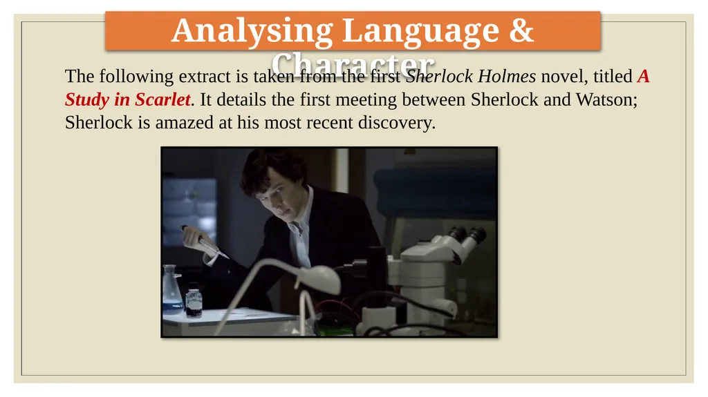 Sherlock Holmes The character To investigate the - slide 5 of 15