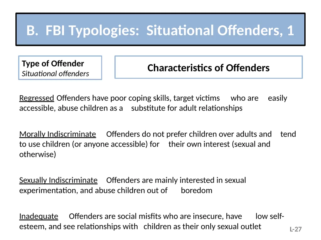 Module L – Situational and Organizational Factors - slide 27 of 49