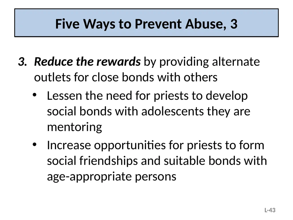 Module L – Situational and Organizational Factors - slide 43 of 49