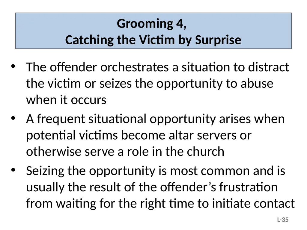 Module L – Situational and Organizational Factors - slide 35 of 49