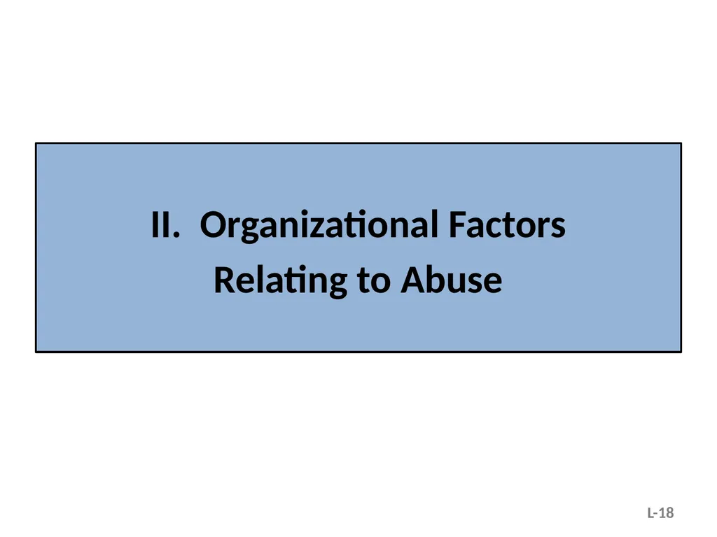 Module L – Situational and Organizational Factors - slide 18 of 49