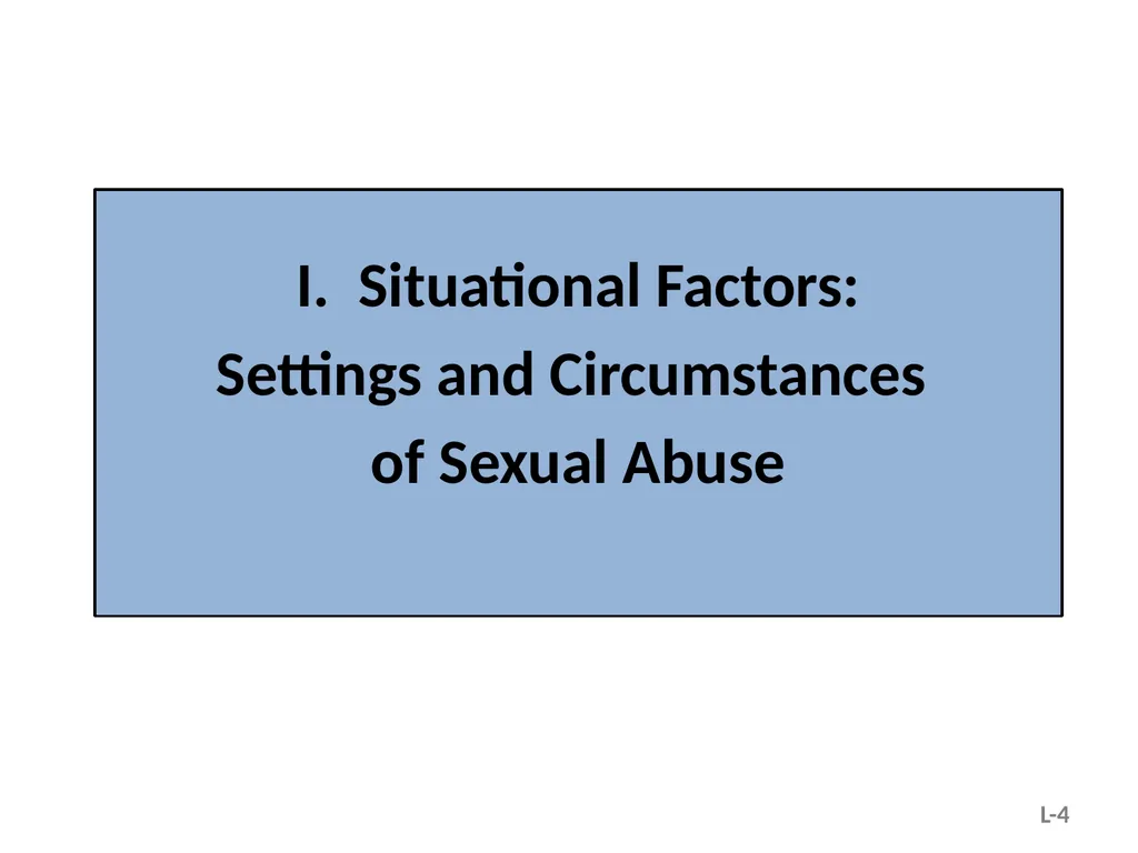 Module L – Situational and Organizational Factors - slide 4 of 49