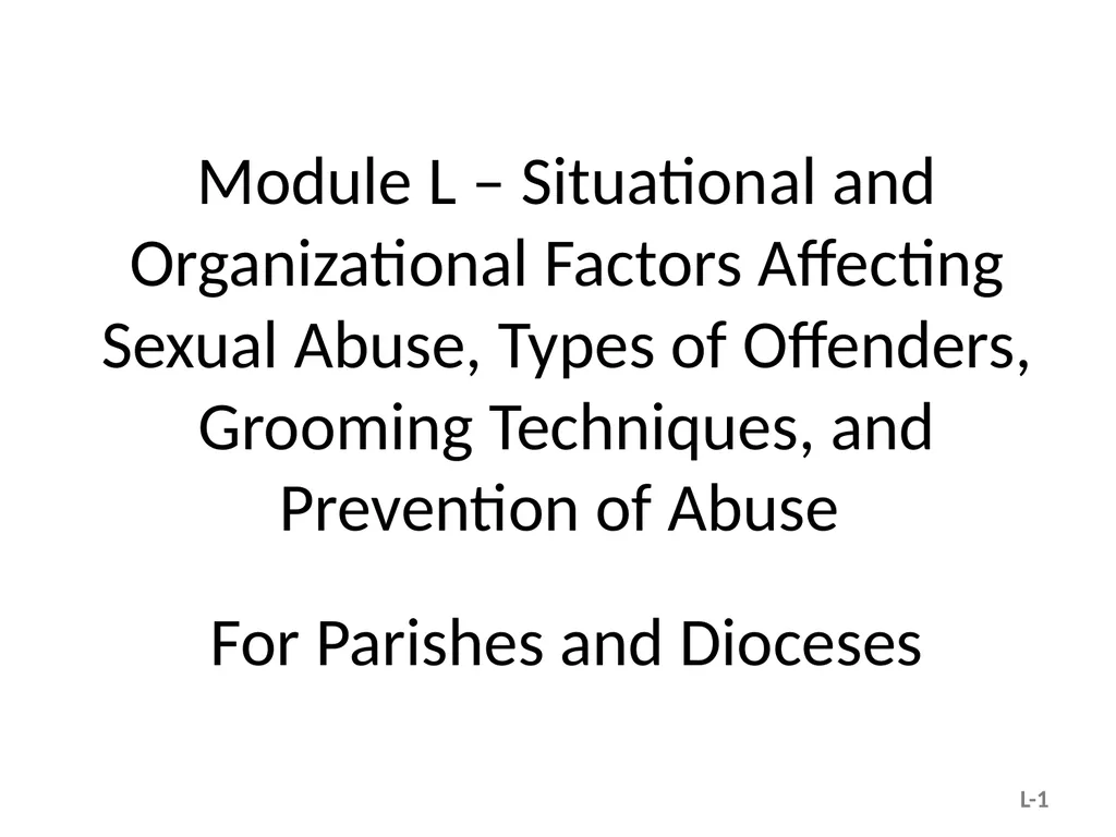 Module L – Situational and Organizational Factors - slide 1 of 49