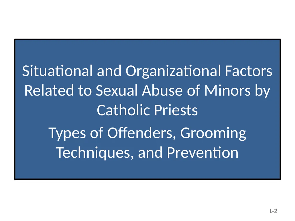 Module L – Situational and Organizational Factors - slide 2 of 49
