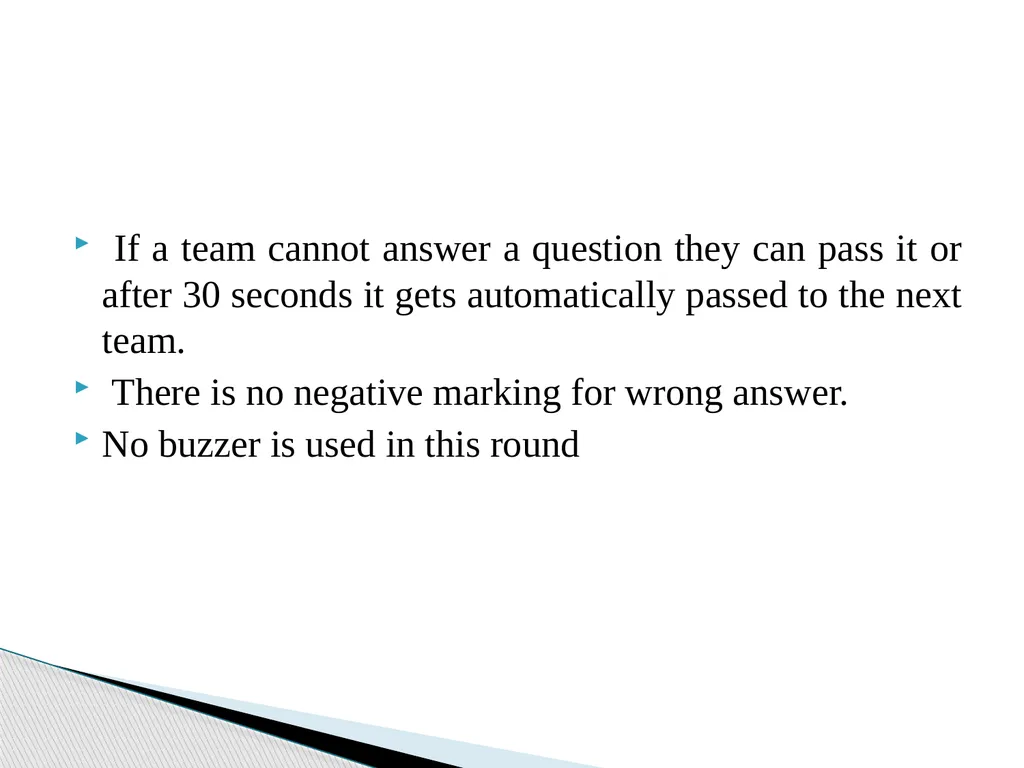 This competition has total three rounds:- PASS ON - slide 5 of 57