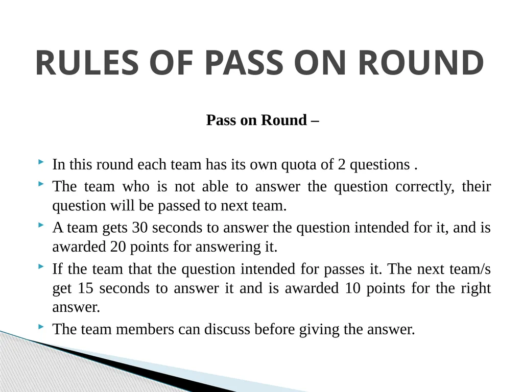 This competition has total three rounds:- PASS ON - slide 4 of 57