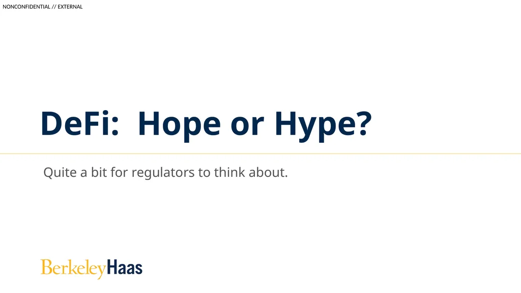 DeFi: Hope or Hype? Quite a bit for regulators to - slide 1 of 14