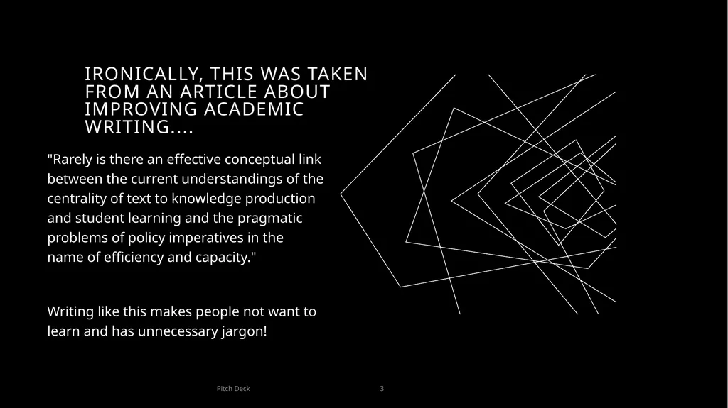 Academic Writing Doesn't Mean setting Aside your - slide 3 of 19