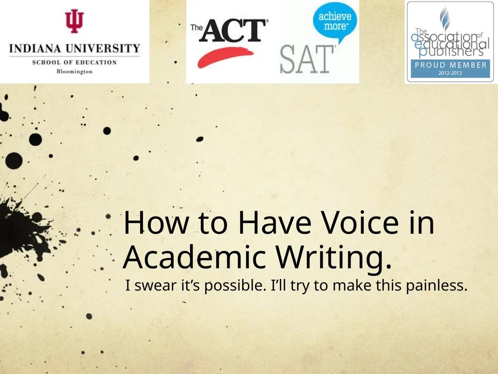 How to Have Voice in Academic Writing. I swear - slide 1 of 15