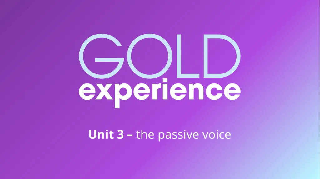 Unit 3 – the passive voice How and why do - slide 1 of 9
