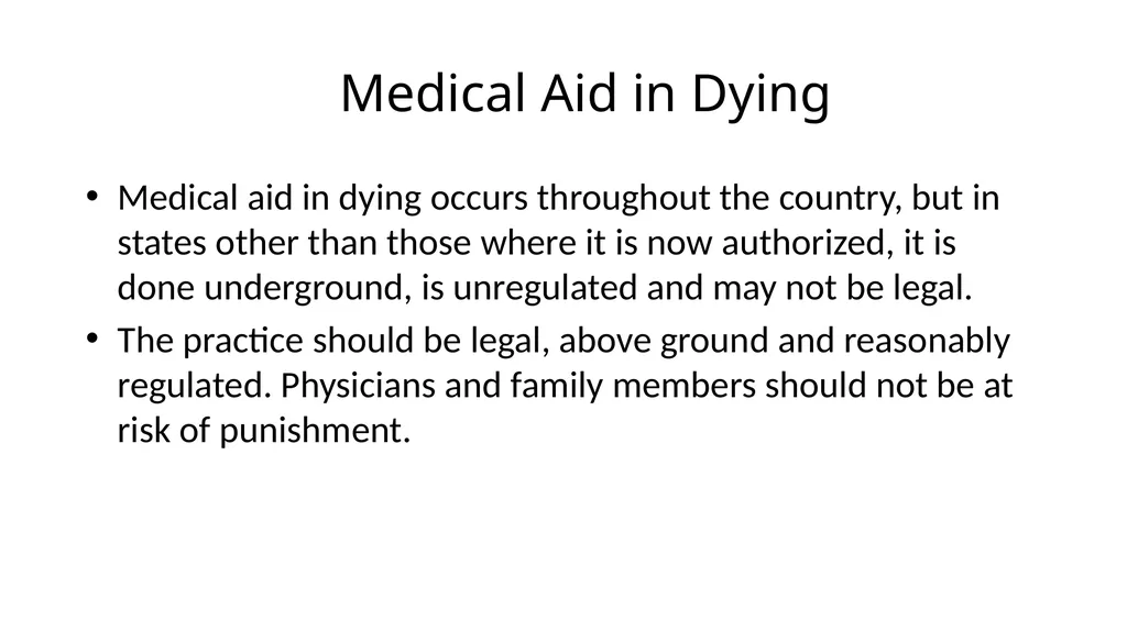 Medical Aid in Dying Should be a Last Resort - slide 25 of 59