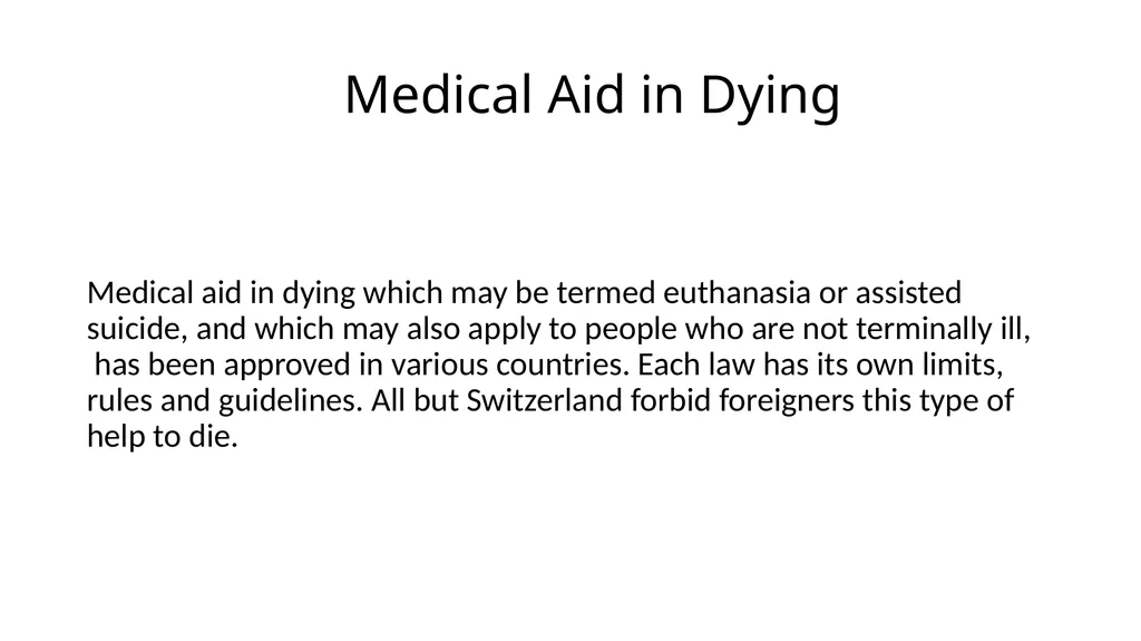 Medical Aid in Dying Should be a Last Resort - slide 26 of 59