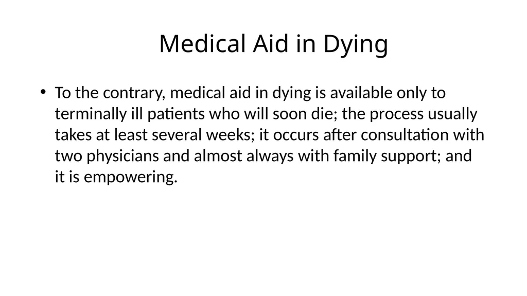 Medical Aid in Dying Should be a Last Resort - slide 31 of 59