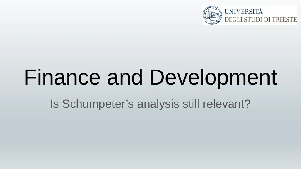 Finance and Development Is Schumpeter’s analysis - slide 1 of 14