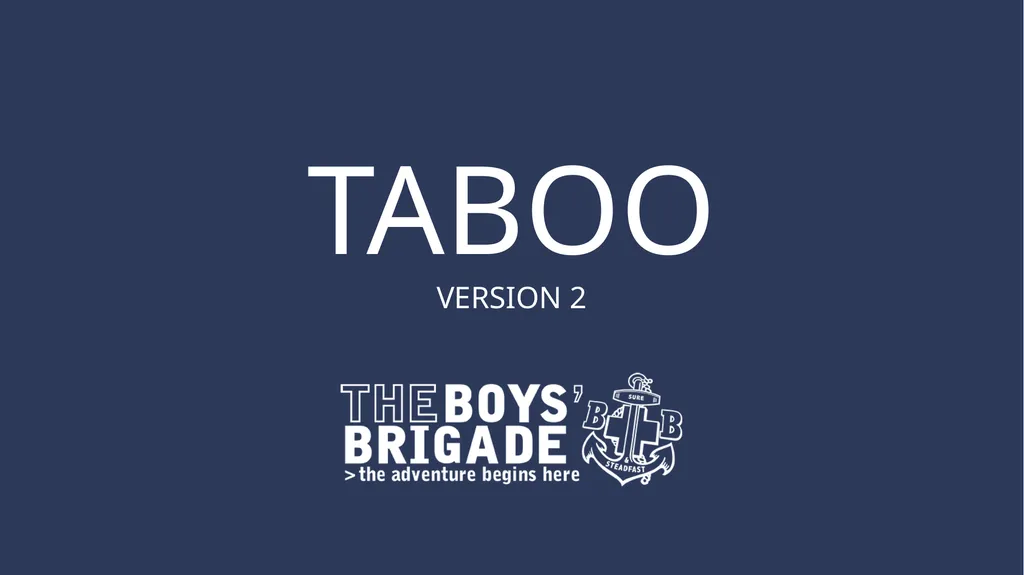 Taboo Version 2 Taboo Rules Split into two teams, - slide 1 of 58