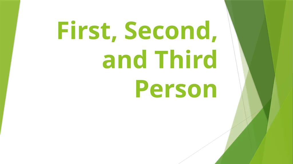 First, Second, and Third Person First, second, and - slide 1 of 9