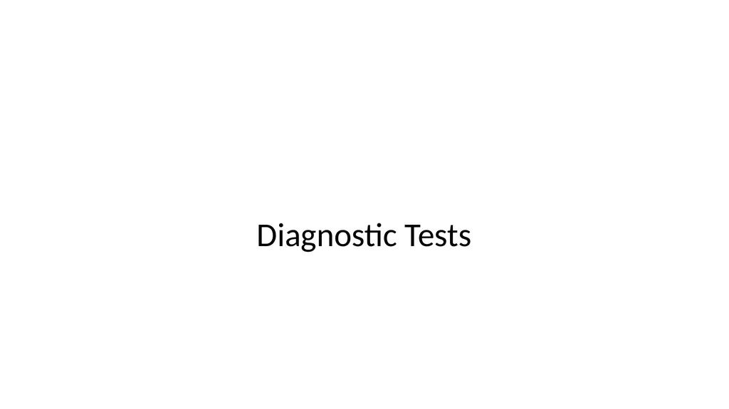 Diagnostic Tests Results of a Screening Test 5 - slide 1 of 33