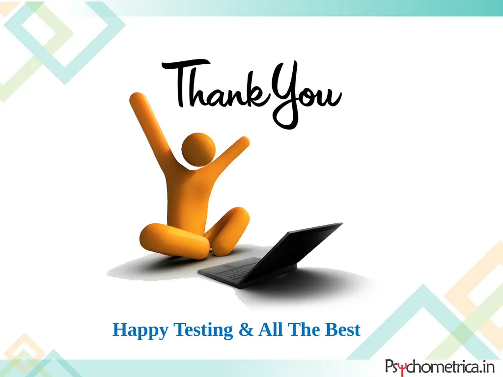 INSTRUCTIONS for PSYCHOMETRIC TESTS It provides an - slide 14 of 14