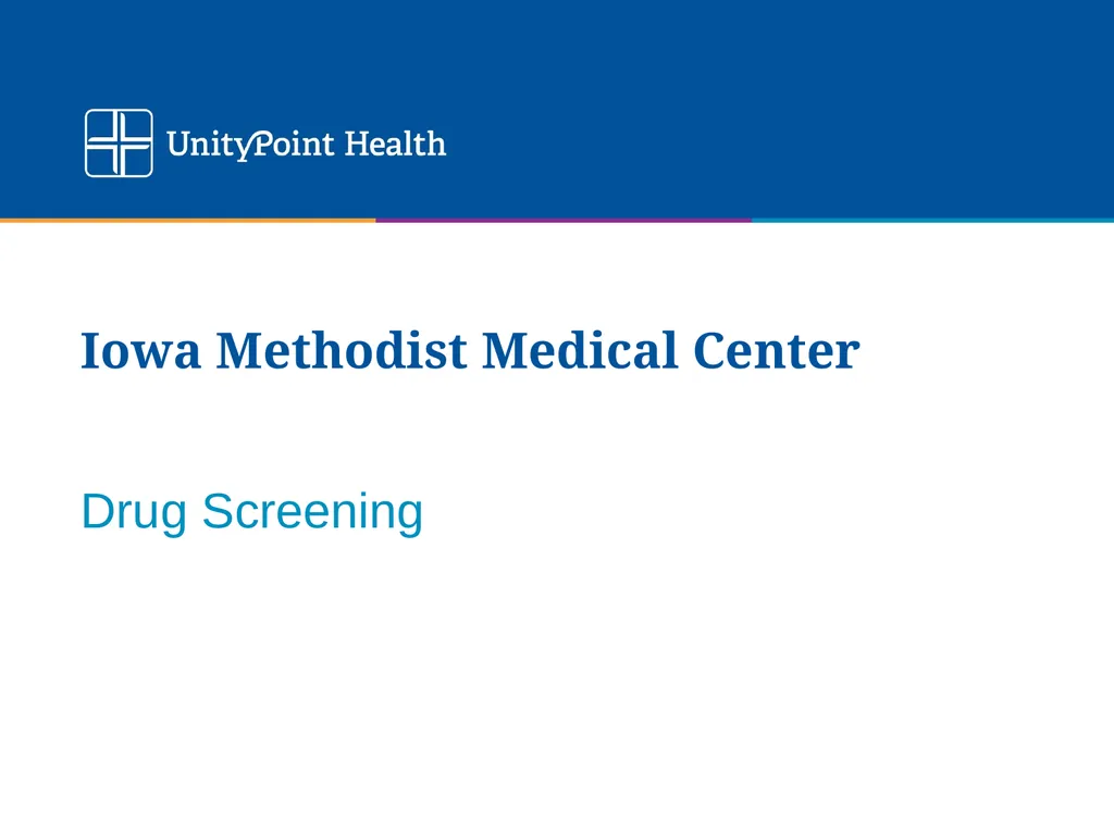 Iowa Methodist Medical Center Drug Screening Tests - slide 1 of 15