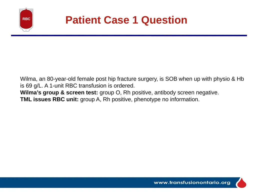 The Elephant in the Transfusionist’s Skill Set: - slide 25 of 44