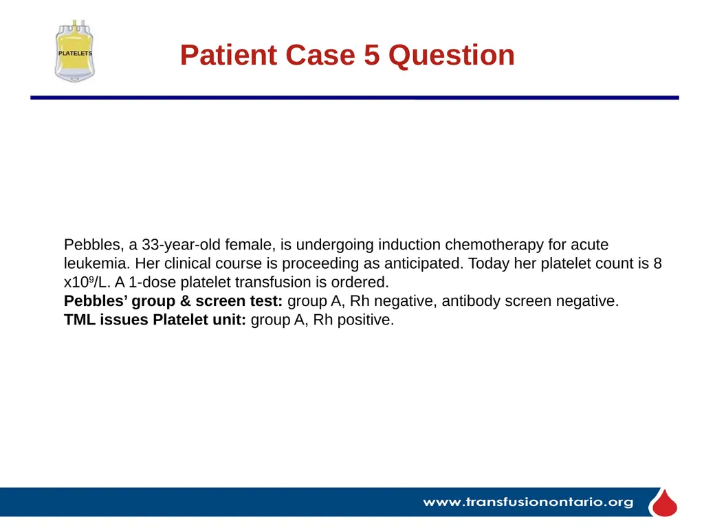 The Elephant in the Transfusionist’s Skill Set: - slide 35 of 44