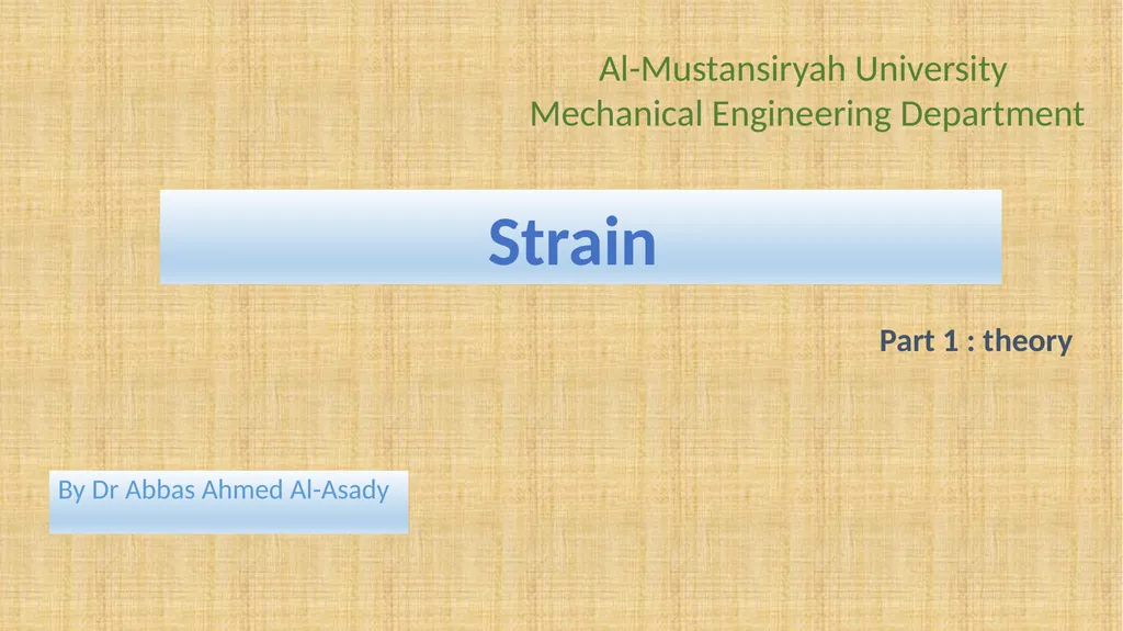 Strain By Dr Abbas Ahmed Al-Asady Al-Mustansiryah - slide 1 of 11