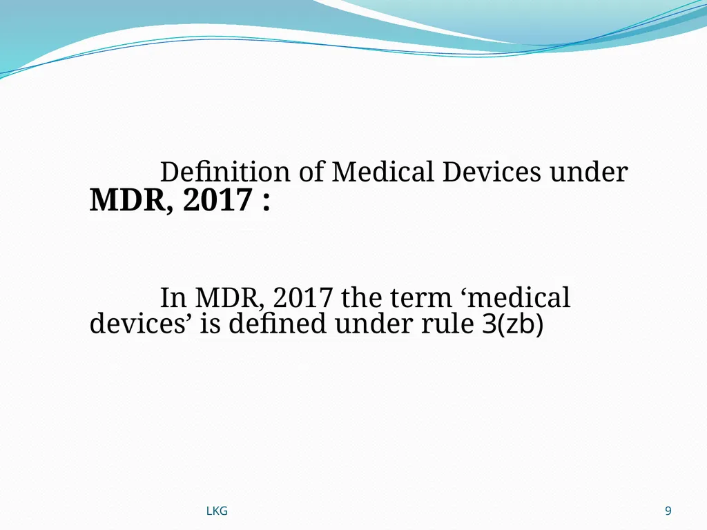 1 Medical Devices Rules, 2017 Lalit Kumar Goel - slide 9 of 61