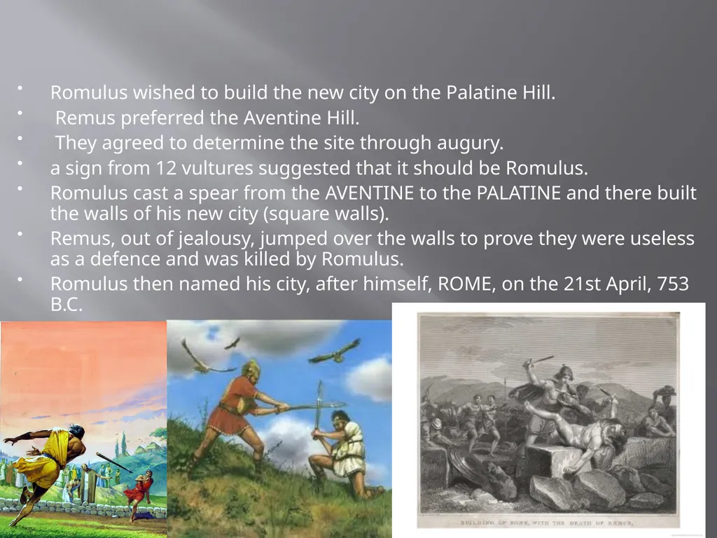 The Romans: Foundation Myth Romulus and Remus The - slide 9 of 9