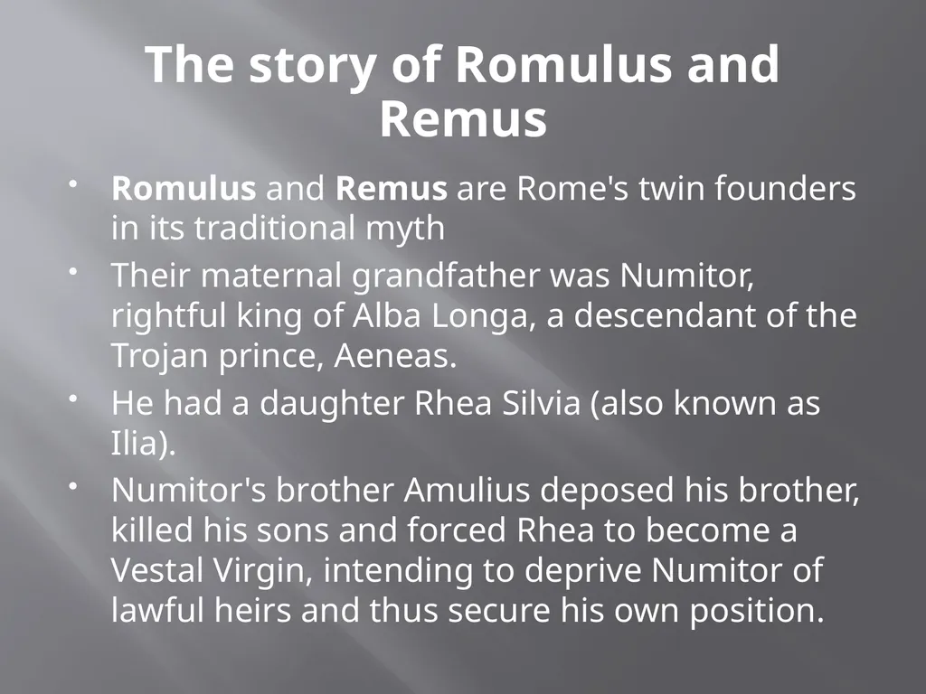 The Romans: Foundation Myth Romulus and Remus The - slide 6 of 9