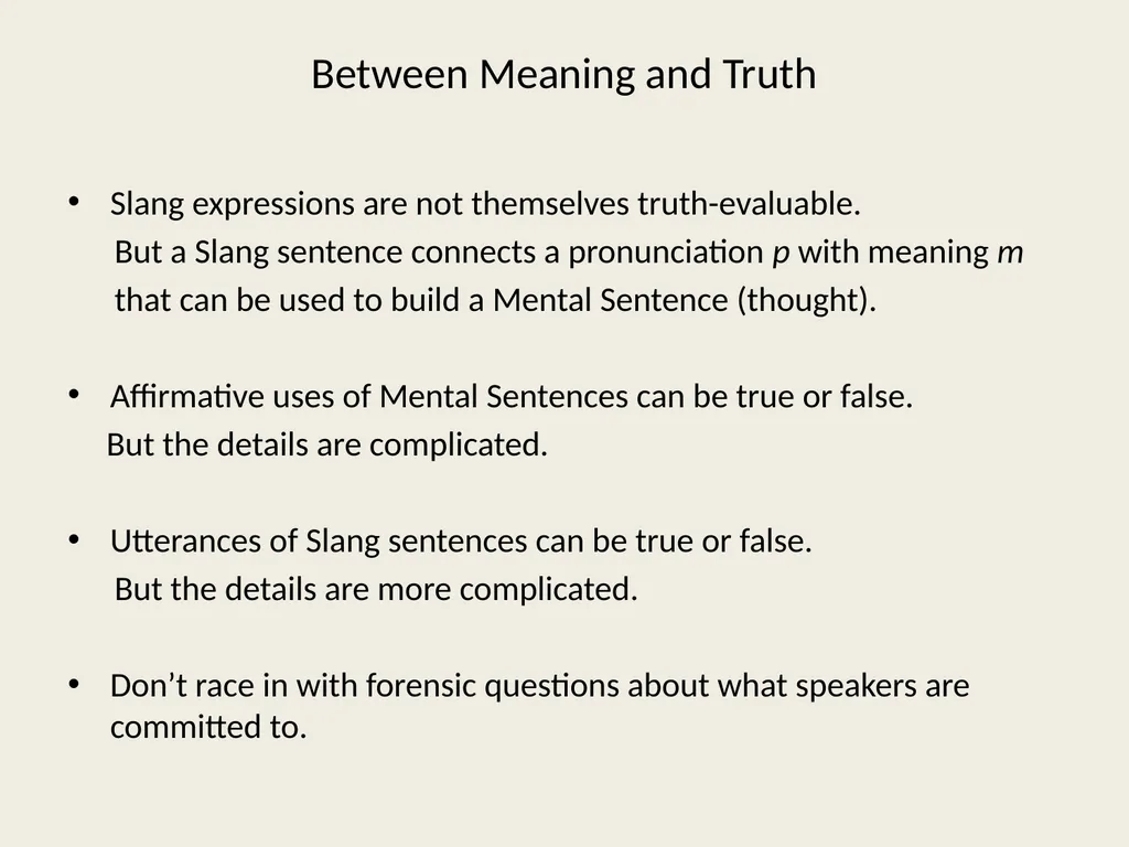 Fostering Liars Paul M. Pietroski Rutgers - slide 38 of 44
