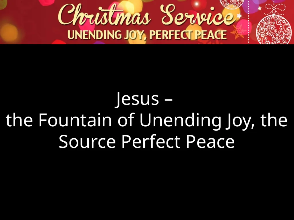 Luke 2:1-14 Two Great Commodities : Joy and Peace - slide 38 of 38