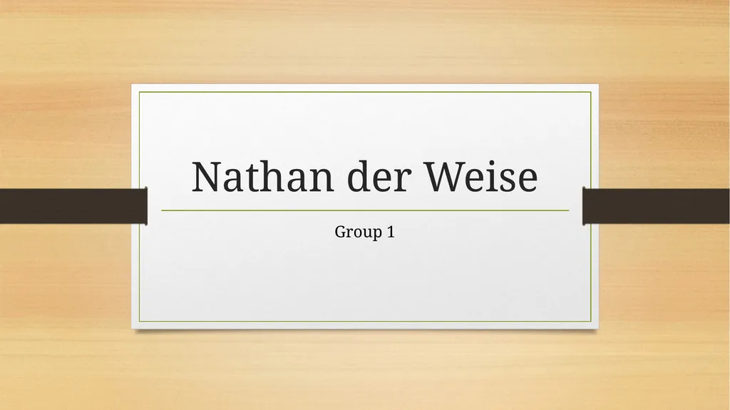 Nathan der Weise Group 1 To what extent does - slide 1 of 11