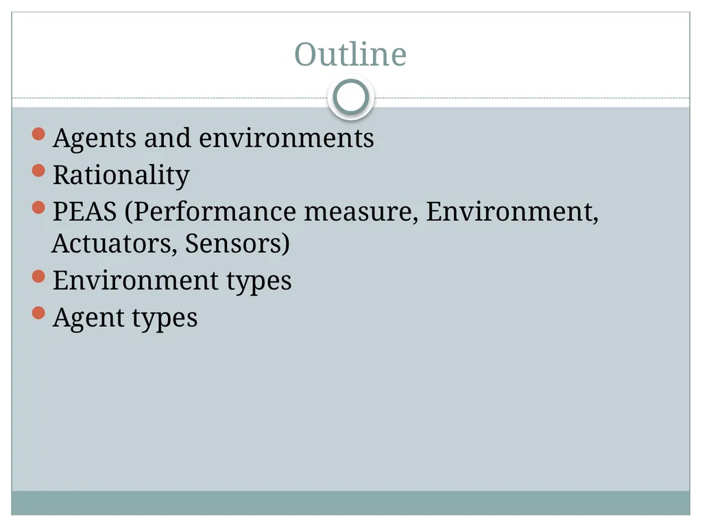 Chapter 2 Intelligent Agents Outline Agents and - slide 2 of 28