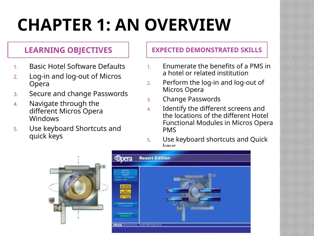 CHAPTER 1 GETTING TO KNOW MICROS OPERA Chapter 1: - slide 2 of 17