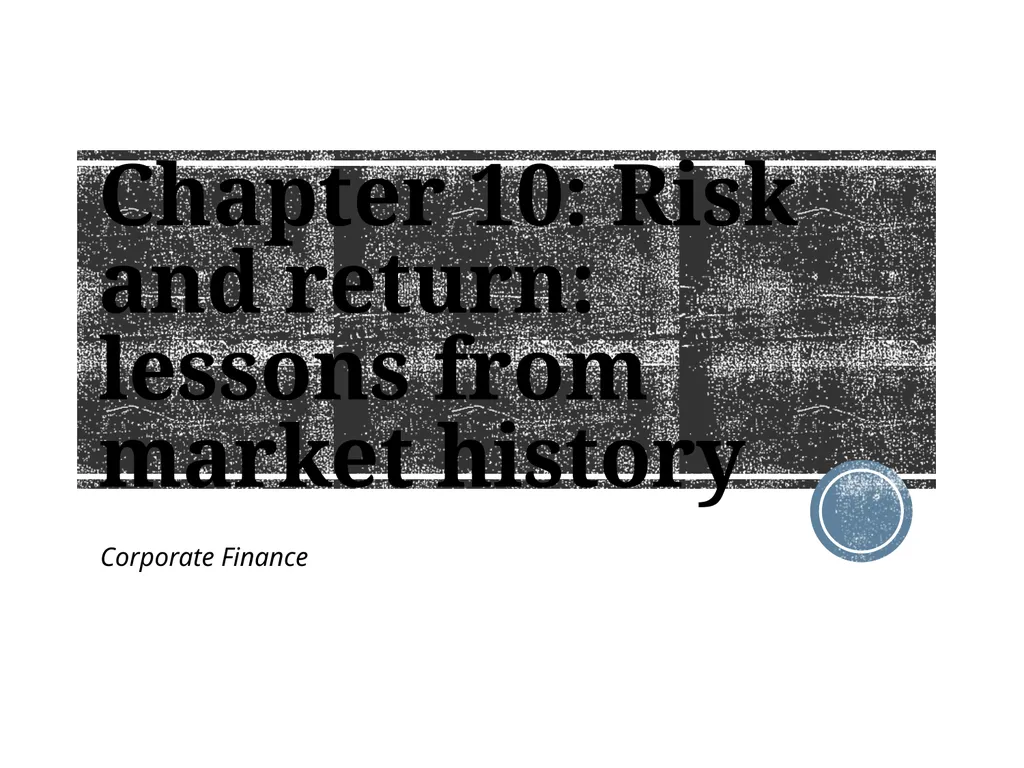 Chapter 10: Risk and return: lessons from market